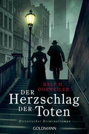 Der Herzschlag der Toten Dorweiler, Ralf H 9783442494934