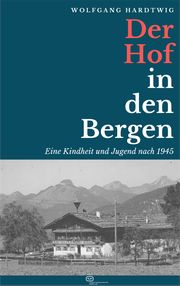 Der Hof in den Bergen Hardtwig, Wolfgang 9783864082900