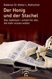 Der Honig und der Stachel Rothschild, Walter L 9783579066110