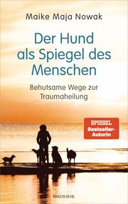 Der Hund als Spiegel des Menschen Nowak, Maike Maja 9783442394050