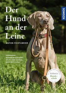 Der Hund an der Leine Fichtlmeier, Anton 9783440153932