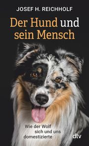 Der Hund und sein Mensch Reichholf, Josef H 9783423351676