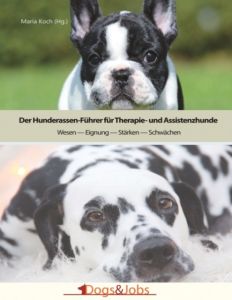 Der Hunderassen-Führer für Therapie- und Assistenzhunde Maria Koch 9783944473369