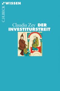 Der Investiturstreit Zey, Claudia 9783406706554