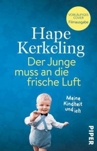 Der Junge muss an die frische Luft Kerkeling, Hape 9783492312394