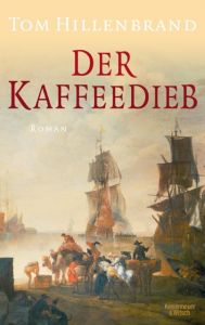 Der Kaffeedieb Hillenbrand, Tom 9783462048513