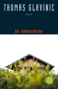 Der Kameramörder Glavinic, Thomas 9783596297375