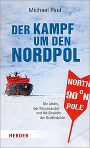 Der Kampf um den Nordpol Paul, Michael 9783451390524