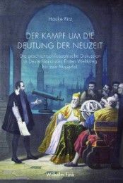 Der Kampf um die Deutung der Neuzeit Ritz, Hauke Heinrich 9783770558681