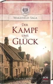 Der Kampf ums Glück Morris, Gilbert 9783775160254