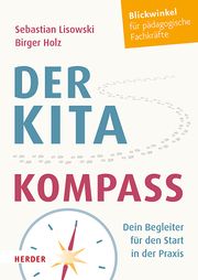 Der Kita-Kompass Lisowski, Sebastian/Holz, Birger 9783451397059