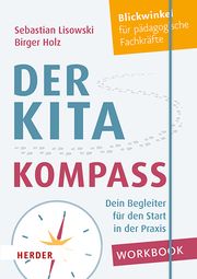 Der Kita-Kompass. Workbook Lisowski, Sebastian/Holz, Birger 9783451397066