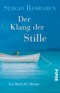 Der Klang der Stille Bambaren, Sergio 9783492312790