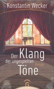 Der Klang der ungespielten Töne Wecker, Konstantin 9783579086606