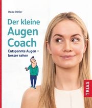 Der kleine Augen-Coach Höfler, Heike 9783432117270