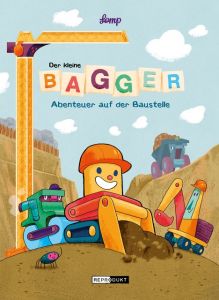 Der kleine Bagger - Abenteuer auf der Baustelle Lomp, Stephan 9783956401541