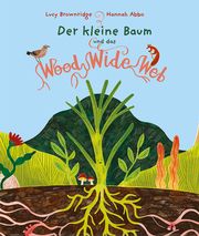 Der kleine Baum und das Wood Wide Web Brownridge, Lucy 9783772531972