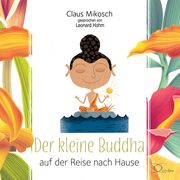 Der kleine Buddha auf der Reise nach Hause Mikosch, Claus 9783956164897