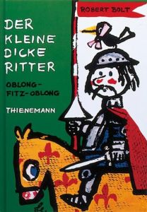 Der kleine dicke Ritter Bolt, Robert 9783522170260