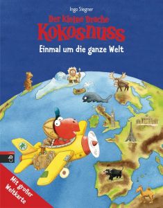 Der kleine Drache Kokosnuss - Einmal um die ganze Welt Siegner, Ingo 9783570156391