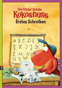 Der kleine Drache Kokosnuss - Erstes Schreiben Siegner, Ingo 9783570156964