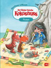 Der kleine Drache Kokosnuss - Abenteuer & Wissen - Die Piraten Siegner, Ingo 9783570181447