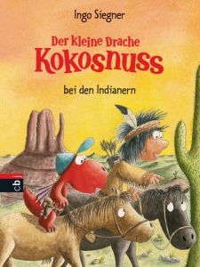 Der kleine Drache Kokosnuss bei den Indianern Siegner, Ingo 9783570152812