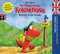 Der kleine Drache Kokosnuss kommt in die Schule Siegner, Ingo 9783837134988