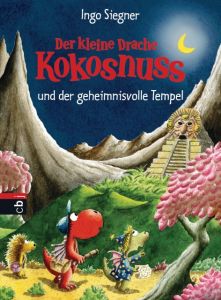 Der kleine Drache Kokosnuss und der geheimnisvolle Tempel Siegner, Ingo 9783570158296