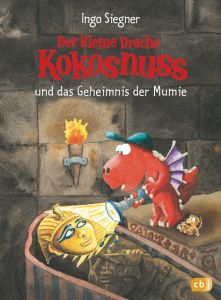 Der kleine Drache Kokosnuss und das Geheimnis der Mumie Siegner, Ingo 9783570175880