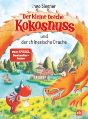 Der kleine Drache Kokosnuss und der chinesische Drache Siegner, Ingo 9783570177341