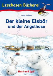 Der kleine Eisbär und der Angsthase de Beer, Hans 9783867601399