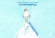 Der kleine Eiskönig Gutzschhahn, Uwe-Michael 9783903300699