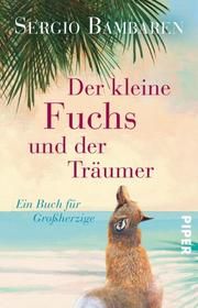 Der kleine Fuchs und der Träumer Bambaren, Sergio 9783492231190