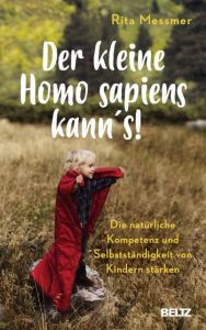 Der kleine Homo sapiens kann's! Messmer, Rita 9783407865441