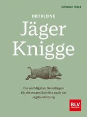 Der kleine Jäger-Knigge Teppe, Christian 9783967470727