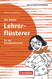 Der kleine Lehrerflüsterer - Für die Brennpunktschule Brosche, Heidemarie 9783589166824