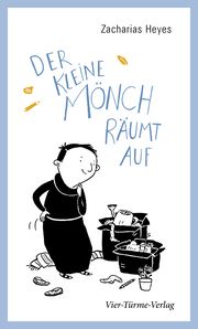 Der kleine Mönch räumt auf Heyes, Zacharias 9783736504004