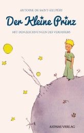 Der kleine Prinz: Antoine de Saint-Exupéry (Mit den Zeichnungen des Verfassers) Saint-Exupéry, Antoine de 9783946571001