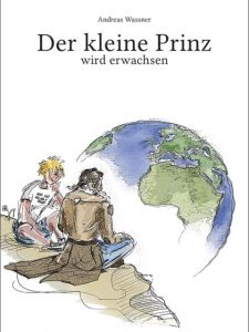 Der kleine Prinz wird erwachsen Wassner, Andreas 9783990184318