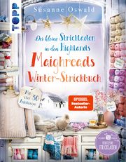 Der kleine Strickladen in den Highlands. Maighreads Winter-Strickbuch Oswald, Susanne 9783735871015