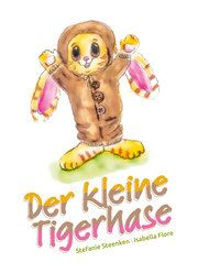 Der kleine Tigerhase Steenken, Stefanie 9783969667071