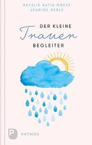 Der kleine Trauerbegleiter Greve, Natalie Katia/Reble, Jeanine 9783843611305