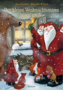 Der kleine Weihnachtsmann ganz groß Stohner, Anu/Wilson, Henrike 9783446235946