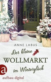 Der kleine Wollmarkt im Winterglück Labus, Anne 9783987510083