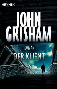 Der Klient Grisham, John 9783453089099