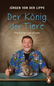 Der König der Tiere Lippe, Jürgen von der 9783328103417