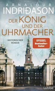 Der König und der Uhrmacher Indriðason, Arnaldur 9783757700317