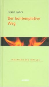 Der kontemplative Weg Jalics, Franz 9783429027674