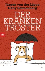 Der Krankentröster Lippe, Jürgen von der/Sonnenberg, Gaby 9783442748587